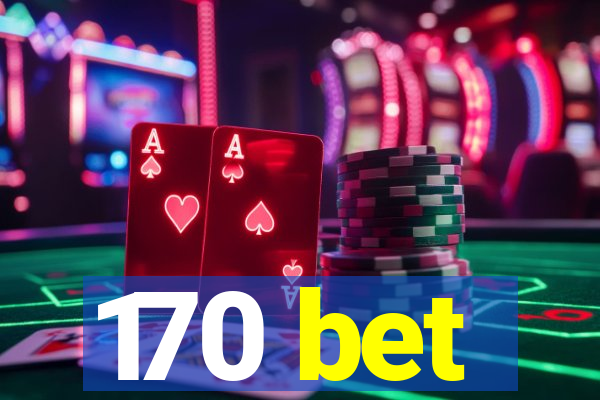 170 bet